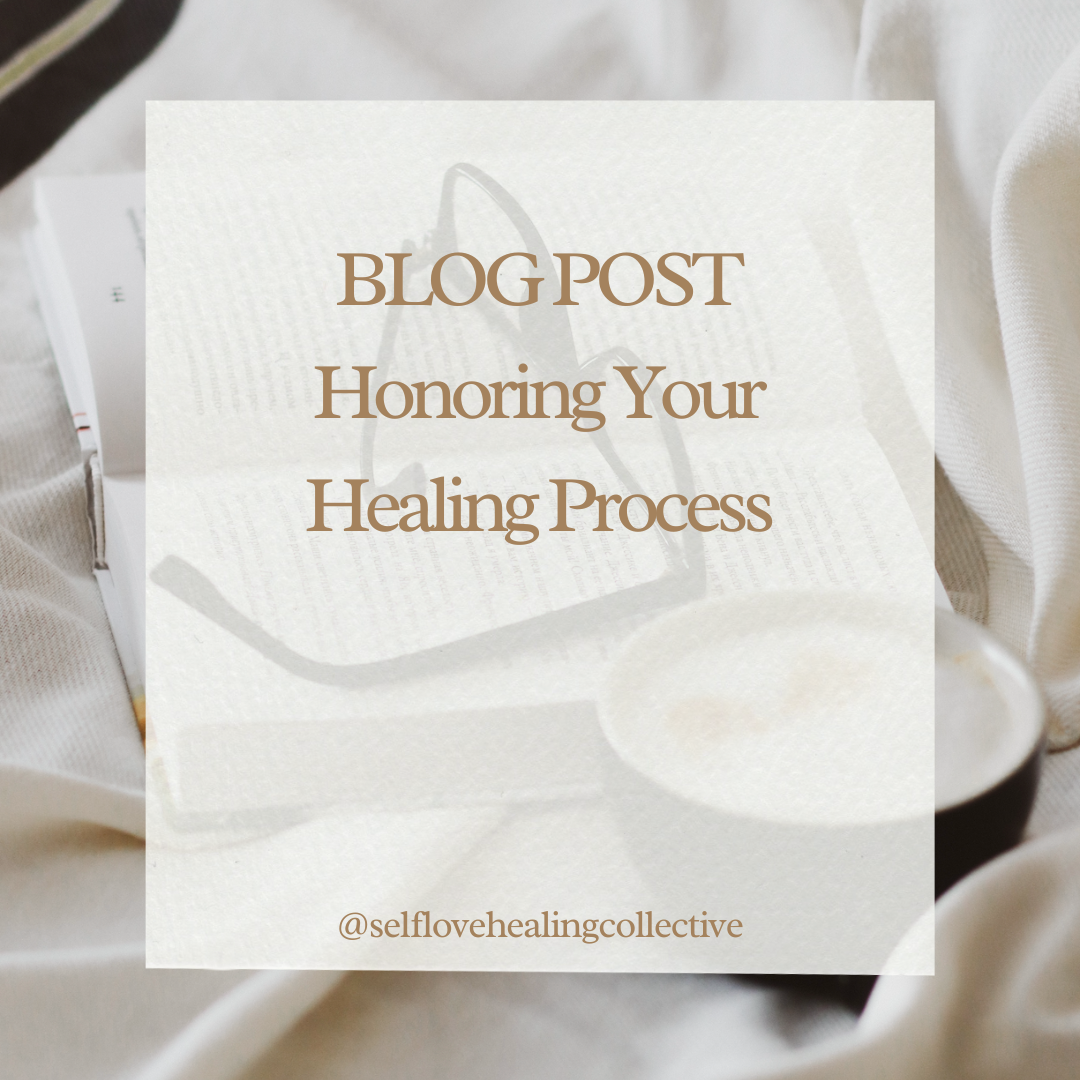 Honoring Your Healing Process